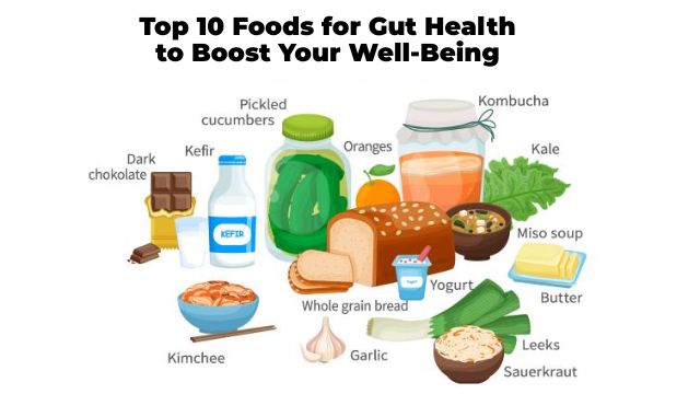 Top 10 Foods for Gut Health to Boost Your Well-Being